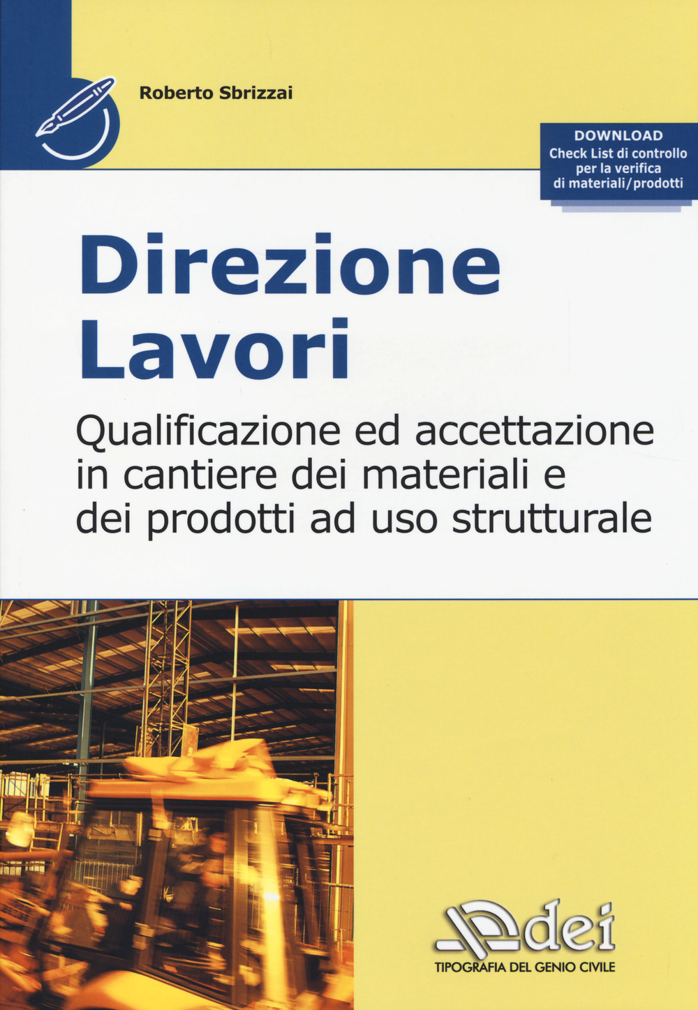 Direzione lavori. Qualificazione ed accettazione in cantiere dei materiali e dei prodotti ad uso strutturale