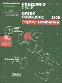 Prezzario delle opere pubbliche 2008. Regione Lombardia