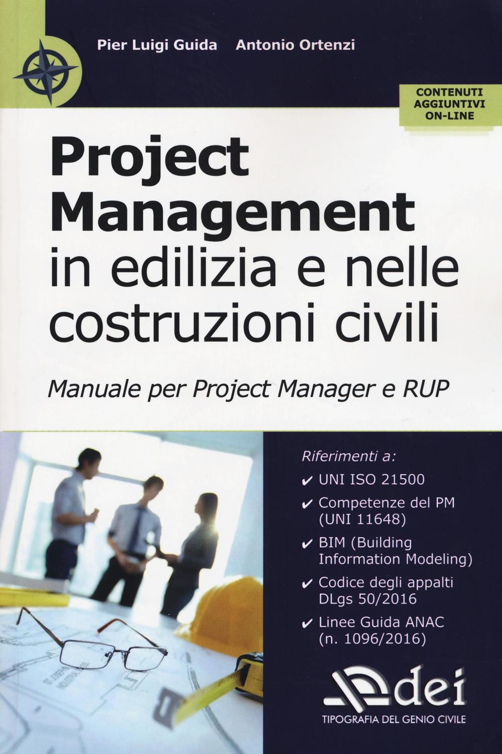 Project management in edilizia e nelle costruzioni civili. Manuale per il project manager e RUP