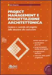 Project management e progettazione architettonica. Gestione e controllo del progetto: dalla ideazione alla costruzione