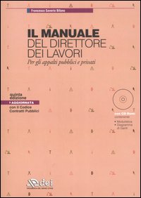 Il manuale del direttore dei lavori. Per gli appalti pubblici e provati