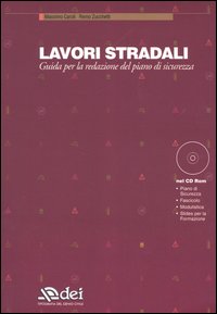 Lavori stradali. Guida per la redazione del piano di sicurezza