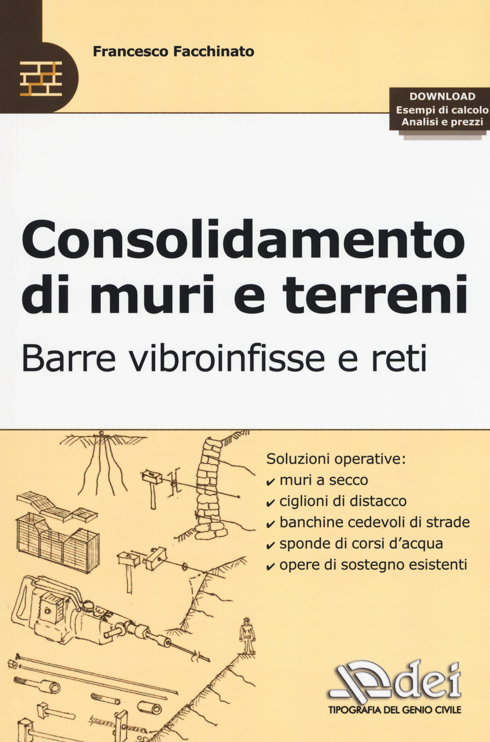 Consolidamento di muri e terreni. Barre vibroinfisse e reti