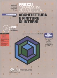 Prezzi informativi dell'edilizia. Architettura e finiture di interni. Settembre 2004