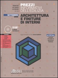 Prezzi informativi dell'edilizia. Architettura e finiture di interni. Settembre 2006