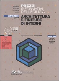 Prezzi informativi dell'edilizia. Architettura e finiture di interni. Settembre 2007