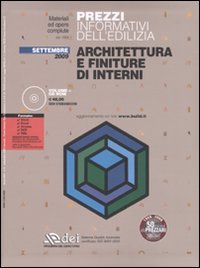 Prezzi informativi dell'edilizia. Architettura e finiture di interni. Settembre 2009
