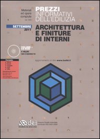 Prezzi informativi dell'edilizia. Architettura e finiture di interni. Settembre 2011