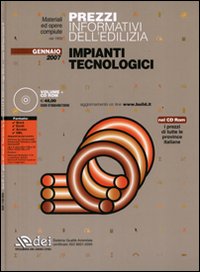 Prezzi informativi dell'edilizia. Impianti tecnologici. Gennaio 2007