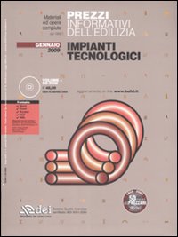 Prezzi informativi dell'edilizia. Impianti tecnologici. Gennaio 2009