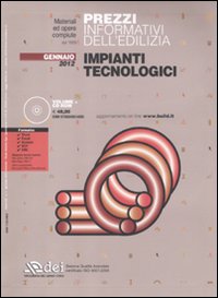 Prezzi informativi dell'edilizia. Impianti tecnologici. Gennaio 2012