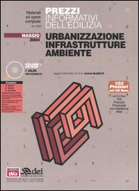 Prezzi informativi dell'edilizia. Urbanizzazione, infrastrutture, ambiente
