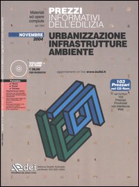 Prezzi informativi dell'edilizia. Urbanizzazione, infrastrutture, ambiente