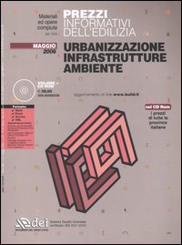 Prezzi informativi dell'edilizia. Urbanizzazione, infrastrutture, ambiente