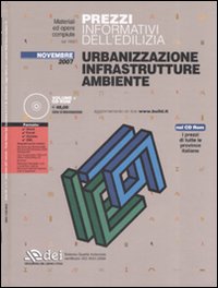 Prezzi informativi dell'edilizia. Urbanizzazione, infrastrutture, ambiente