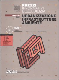 Prezzi informativi dell'edilizia. Urbanizzazione, infrastrutture, ambiente. Maggio 2011