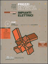 Prezzi informativi dell'edilizia. Impianti elettrici. Giugno 2007