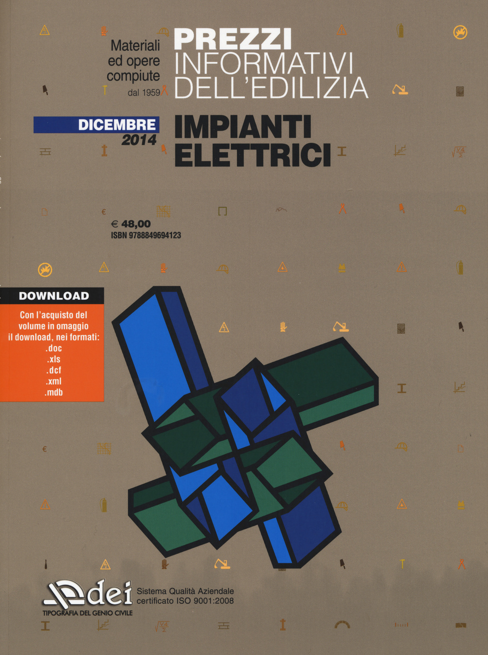 Prezzi informativi dell'edilizia. Impianti elettrici. Dicembre 2014