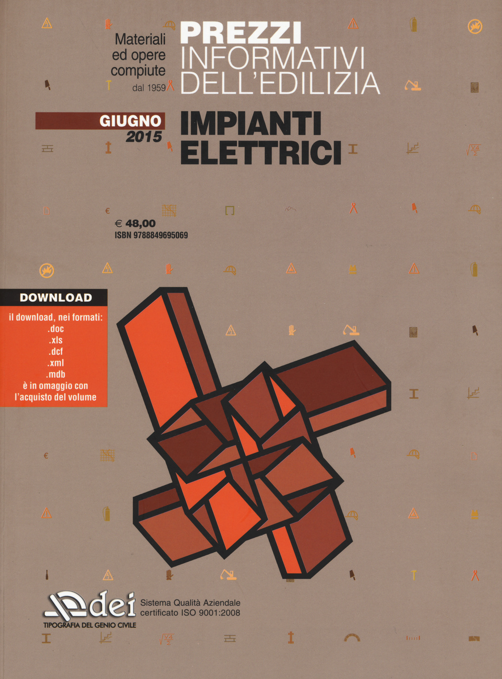 Prezzi informativi dell'edilizia. Impianti elettrici. Giugno 2015