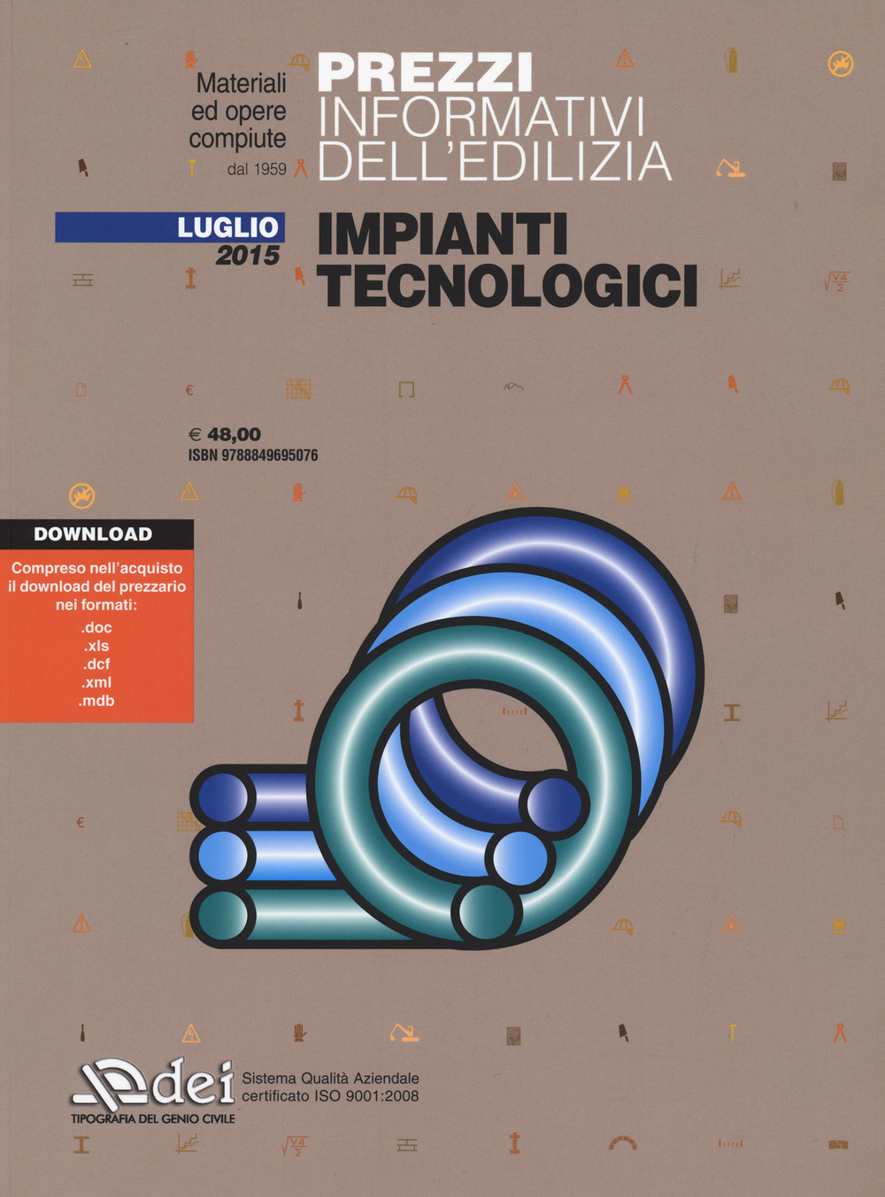 Prezzi informativi dell'edilizia. Impianti tecnologici. Luglio 2015