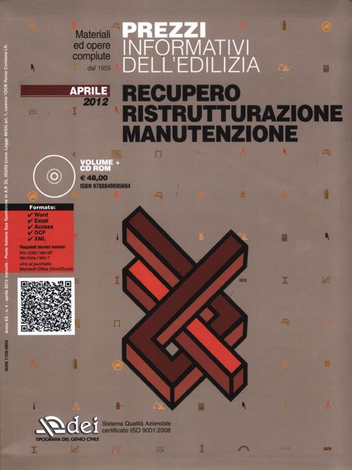 Prezzi informativi dell'edilizia. Recupero, ristrutturazione, manutenzione. Aprile 2012
