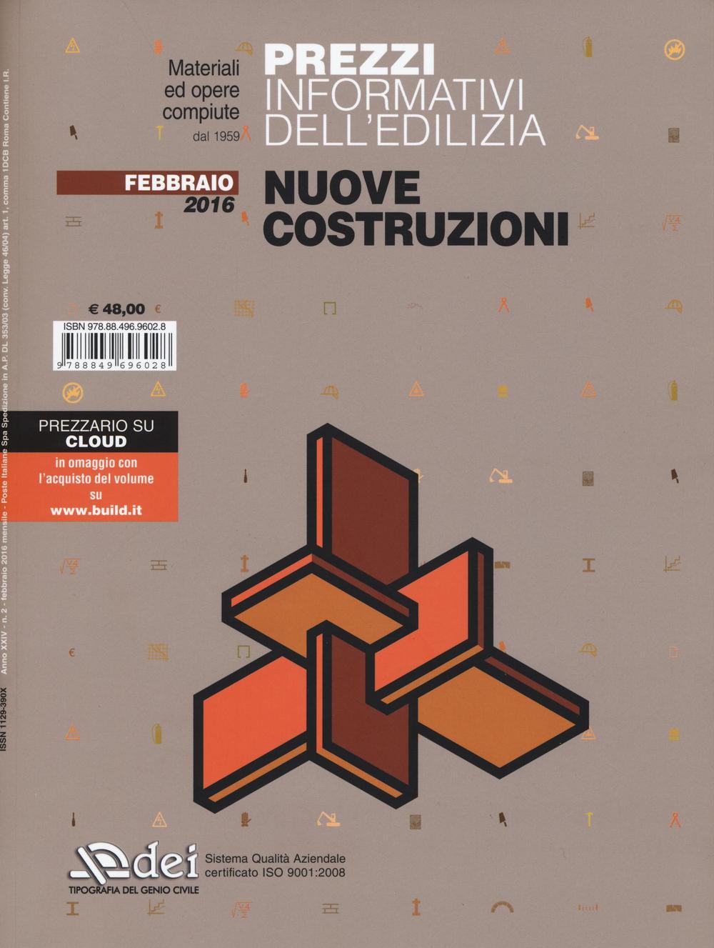 Prezzi informativi dell'edilizia. Nuove costruzioni. Febbraio 2016