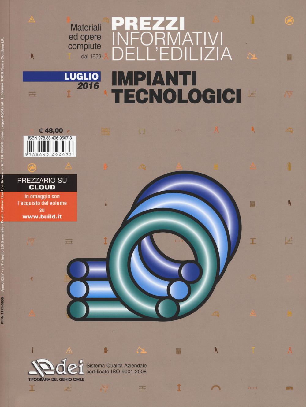 Prezzi informativi dell'edilizia. Impianti tecnologici. Luglio 2016