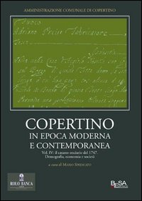Copertino in epoca moderna e contemporanea. Vol. 4: Il catasto onciario del 1747. Demografia, economia e società