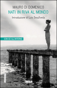 Nati in riva al mondo