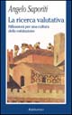La ricerca valutativa. Riflessioni per una cultura della valutazione
