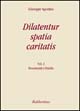 Dilatentur spatia caritatis. Magistero episcopale di Giuseppe Agostino. Vol. 2: Documenti e omelie