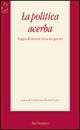 La politica acerba. Saggi sull'identità civica dei giovani