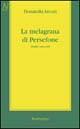 La melagrana di Persefone. Dodici racconti