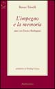 L'impegno e la memoria. Anni con Enrico Berlinguer