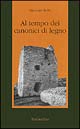 Al tempo dei canonici di legno