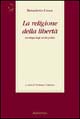 La religione della libertà. Antologia degli scritti politici