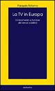 La Tv in Europa. Ordinamento e funzioni dei servizi pubblici