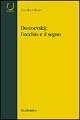 Dostoevskij: l'occhio e il segno