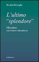 L'ultimo «splendore». Messina tra rilancio e decadenza