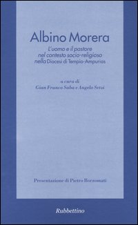 Albino Morera. L'uomo e il pastore nel contesto socio-religioso nella diocesi di Tempio-Ampurias