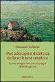 Metodologia e didattica della scrittura creativa. Come programmare strategie del fantastico