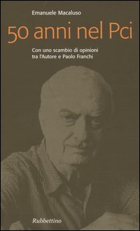 Cinquant'anni nel PCI