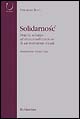Solidarnosc. Origini, sviluppo ed istituzionalizzazione di un movimento sociale
