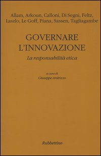Governare l'innovazione. La responsabilità etica
