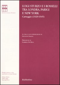 Luigi Sturzo e i Rosselli tra Londra, Parigi e New York. Carteggio (1929-1945)