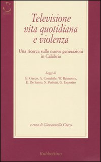 Televisione, vita quotidiana e violenza. Una ricerca sulle nuove generazioni in Calabria