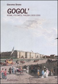 Gogol'. Ironia, polemica, parodia (1830-1836)