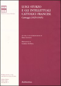 Luigi Sturzo e gli intellettuali cattolici francesi. Carteggi (1925-1945)