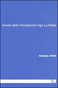 Annali della Fondazione Ugo La Malfa. Vol. 18