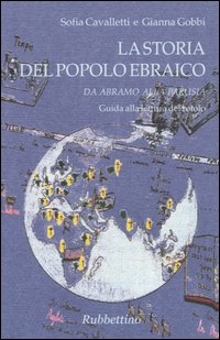 La storia del popolo ebraico: Tra memoria e speranza-Da Abramo alla parusia. Guida alla lettura del rotolo